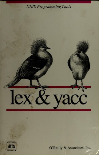 Tony Mason: lex & yacc (1990, O’Reilly Media)