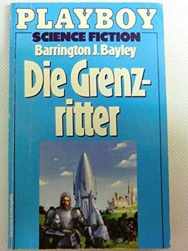 Barrington J. Bayley: Die Grenzritter (Paperback, German language, 1900)