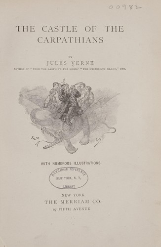 Jules Verne: The castle of the Carpathians. (1894, Merriam)