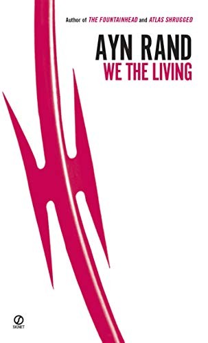 Ayn Rand, Leonard Peikoff: We the Living (Paperback, 2011, Signet Book, Signet)
