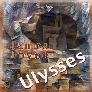 James Joyce: Ulysses (2007, LibriVox)