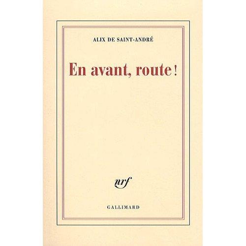 Alix de Saint-André: En avant, route ! (French language, 2010, Editions Gallimard)