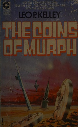 Leo P. Kelley: The Coins of Murph (Paperback, 1974, London: Coroner PB, 1974)