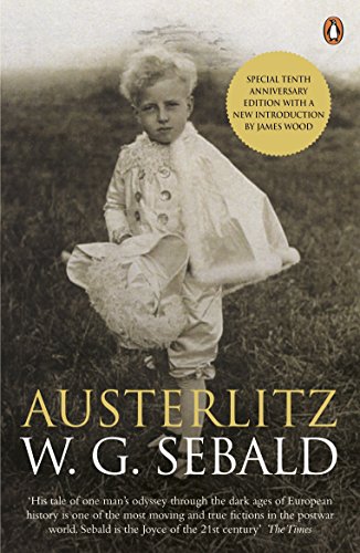 Wood, James, Anthea Bell, W. G. Sebald: Austerlitz (2011, Penguin Books, Limited)