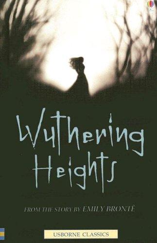 Emily Brontë: Wuthering Heights (Hardcover, 2004, Usborne Books)