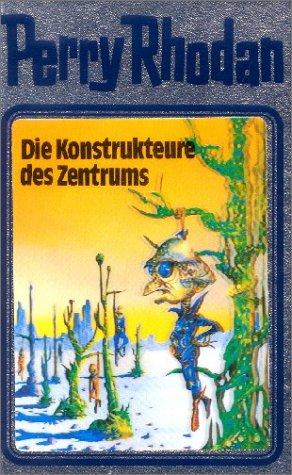 Perry Rhodan, Bd.41, Die Konstrukteure des Zentrums (Hardcover, German language, 1992, Verlagsunion Pabel Moewig KG Moewig, Neff Hestia)