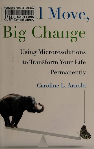 Caroline L. Arnold: Small move, big change (2014)