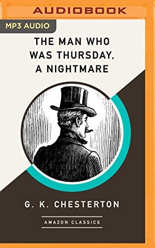 G. K. Chesterton, Rory Barnett: Man Who Was Thursday, A Nightmare , The (AudiobookFormat, 2019, Brilliance Audio)