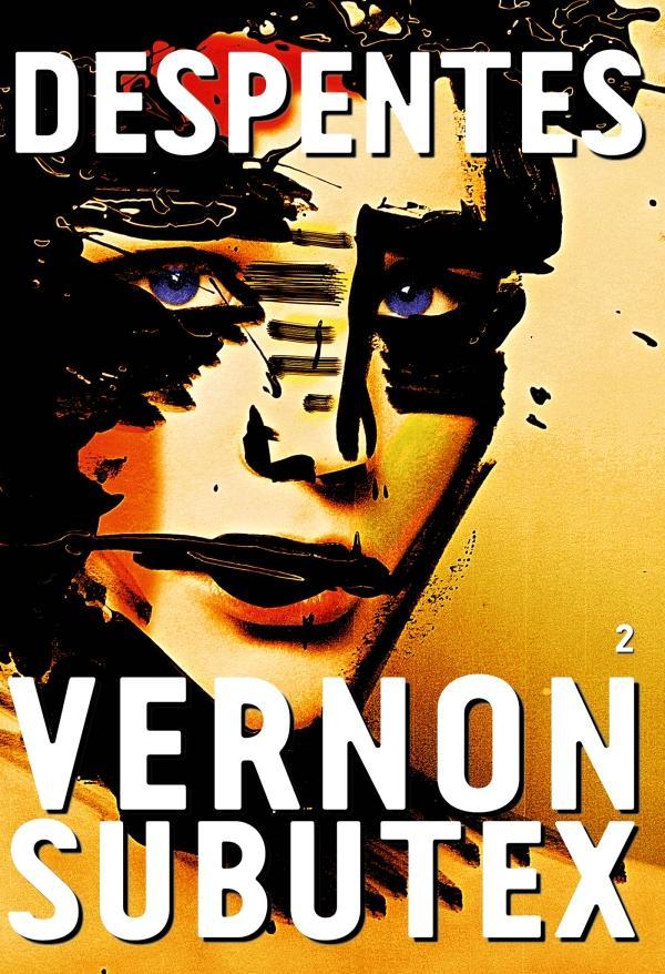 Virginie Despentes: Vernon Subutex Tome 2 (French language, 2015)