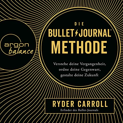 Ryder Carroll: Die Bullet-Journal-Methode (AudiobookFormat, Deutsch language, Argon Verlag)