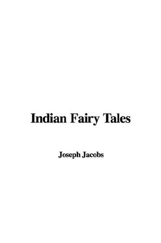 Joseph Jacobs: Indian Fairy Tales (Paperback, 2003, IndyPublish.com)