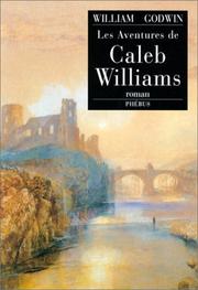 William Godwin: Les aventures de Caleb Williams (Hardcover, French language, 1997, Phébus)
