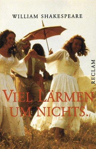 William Shakespeare: Viel Larmen Um Nichts (Paperback, German language, Philipp Reclam jun. Verlag GmbH)