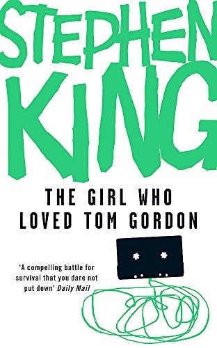 Stephen King: The Girl Who Loved Tom Gordon (2007, Hodder Paperbacks)