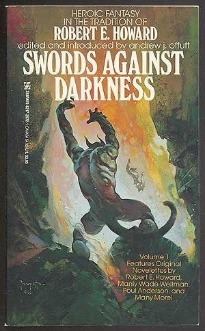 Poul Anderson, David Drake, Robert E. Howard, Manly Wade Wellman, Andrew J. Offutt, Paula Guran, Geo W. Proctor, Bruce Jones, Ramsay Campbell, Raul Garcia Capella, Richard L. Tierney: Swords Against Darkness (Paperback, 1990, Zebra)