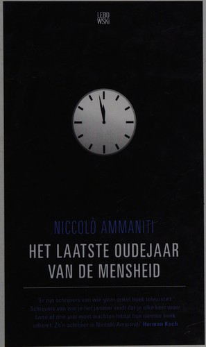 Niccolò Ammaniti: Het laatste oudejaar van de mensheid (Dutch language, 2011, Lebowski)