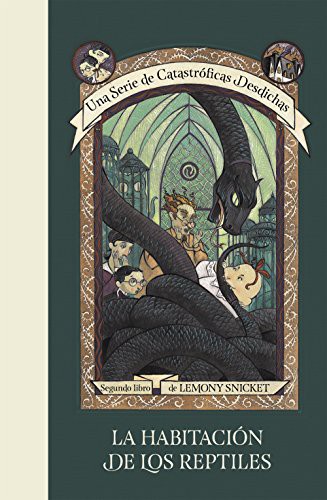 Lemony Snicket: La habitación de los reptiles (Hardcover, 2020, MONTENA, Montena)