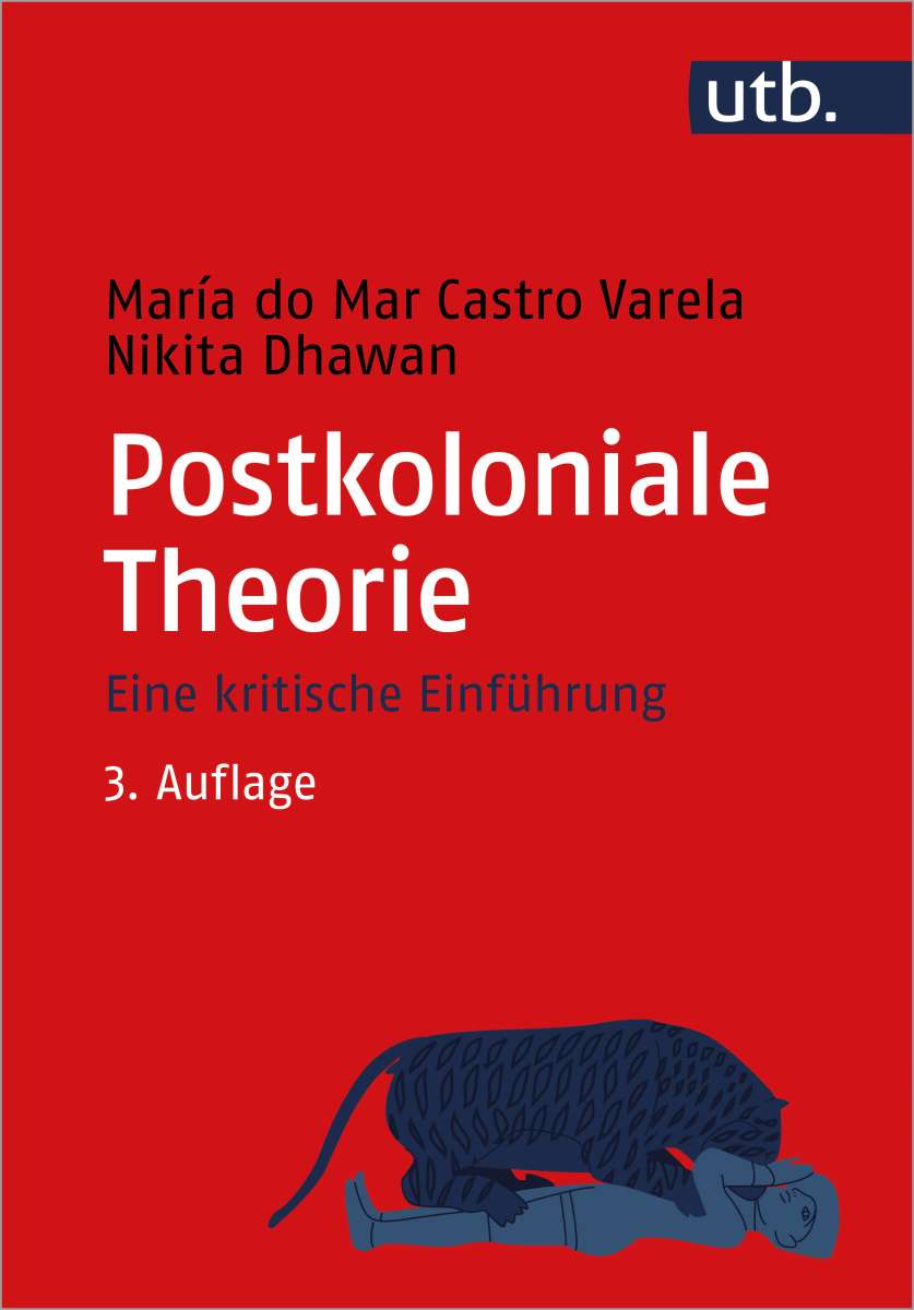 María do Mar Castro Varela, Nikita Dhawan: Postkoloniale Theorie (German language, 2015, transcript Verlag)