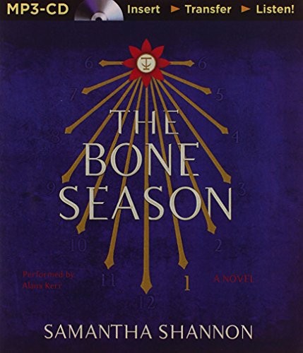 Samantha Shannon, Alana Kerr: Bone Season, The (AudiobookFormat, 2014, Brilliance Audio)