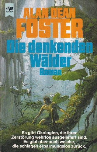 Alan Dean Foster: Die denkenden Wälder (German language, 1995, Wilhelm Heyne Verlag)