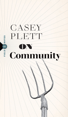 Casey Plett: On Community (Paperback, 2023, Biblioasis)