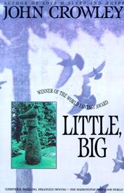 John Crowley: Little, Big (1994, Spectra)