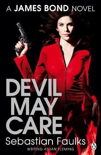 Sebastian Faulks: Devil May Care (2009)