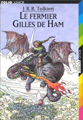 J.R.R. Tolkien, Roland Sabatier: Le Fermier Gilles de Ham (Paperback, 2001, Gallimard Jeunesse)