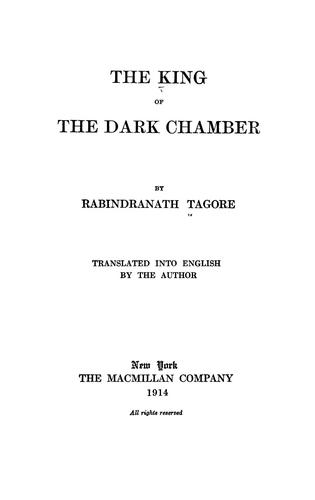 Rabindranath Tagore: The king of the dark chamber (1914, Macmillan)