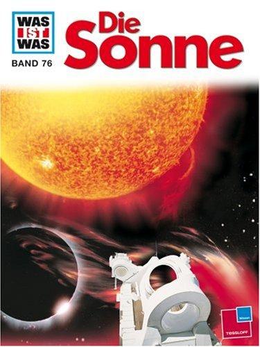 Erich Übelacker, Peter Klaucke, Frank Kliemt: Was ist was?, Bd.76, Die Sonne (Hardcover, German language, 1999, Tessloff)