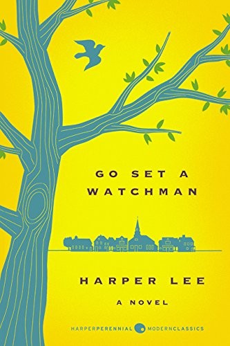 Harper Lee: Go Set a Watchman Deluxe Ed (2016, Harper Perennial Modern Classics)