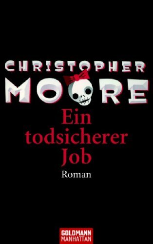 Christopher Moore: Ein todsicherer Job (Paperback, German language, 2006, Goldmann)