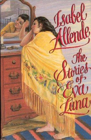 Isabel Allende: The stories of Eva Luna (1991, Atheneum)