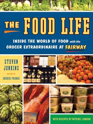 Steven (Steven W.) Jenkins: The Food Life (EBook, 2008, HarperCollins)