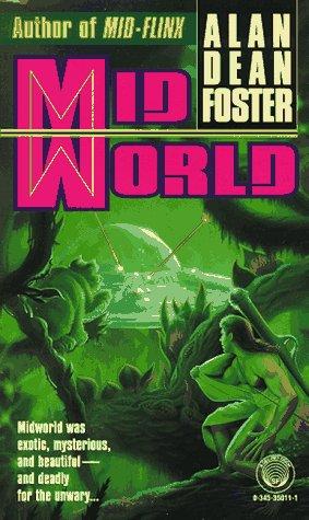Alan Dean Foster: Midworld (Paperback, 1987, Del Rey)