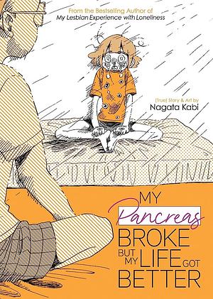 Nagata Kabi: My Pancreas Broke, But My Life Got Better (Paperback, 2023, Seven Seas Entertainment, LLC)