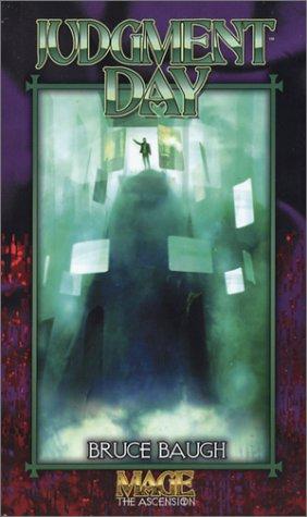 Bruce Baugh: Judgement Day (Mage) (Paperback, 2004, White Wolf Game Studio)