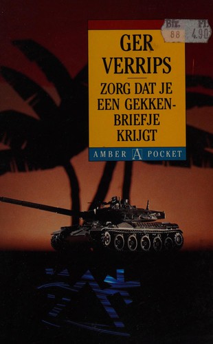 Ger Verrips: Zorg dat je een gekkenbriefje krijgt (Dutch language, 1990, Amber)