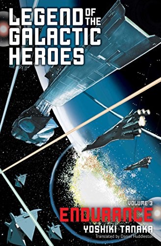 Yoshiki Tanaka: Legend of the Galactic Heroes, Vol. 3: Endurance (2016, Haikasoru)