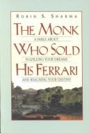 Robin S. Sharma: The monk who sold his Ferrari (2002, G.K. Hall)