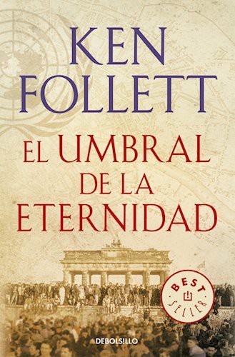 Ken Follett: El Umbral De La Eternidad (Paperback, 2014, DEBOLS!LLO)