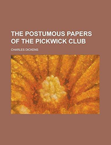 Charles Dickens: The Postumous Papers of the Pickwick Club (2013)
