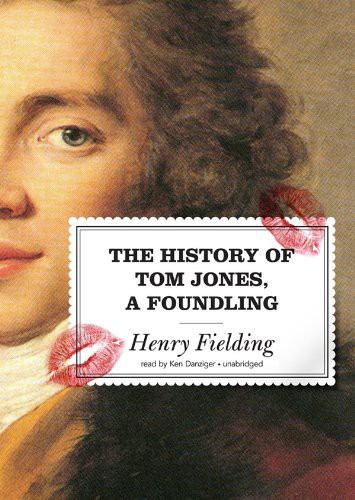 Henry Fielding, Kenneth Danziger: The History of Tom Jones, A Foundling (AudiobookFormat, 2010, Blackstone Audiobooks, Blackstone Audio, Inc.)