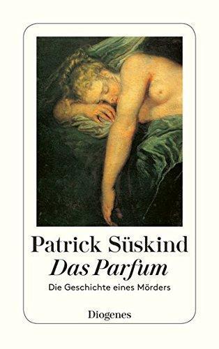 Patrick Süskind: Das Parfum (German language, 1994, Diogenes Verlag)