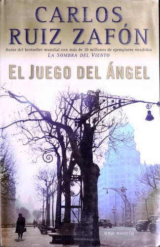 Carlos Ruiz Zafón: El juego del ángel (Spanish language, 2008, Vintage Español)
