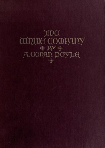 Arthur Conan Doyle: The White company. (1922, McKay)