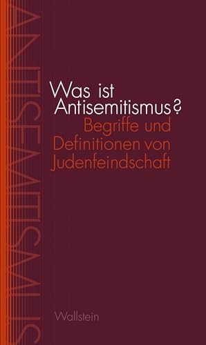 Sina Arnold, Anna Danilina, Klaus Holz, Uffa Jensen, Ingolf Seidel, Peter Ullrich, Jan Weyand: Was ist Antisemitismus? (Paperback, Wallstein)