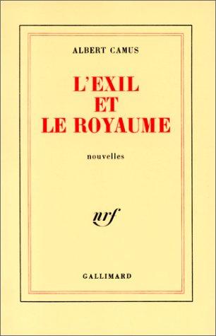 Albert Camus: L'Exil et le Royaume (Paperback, French language, 1987, Gallimard)