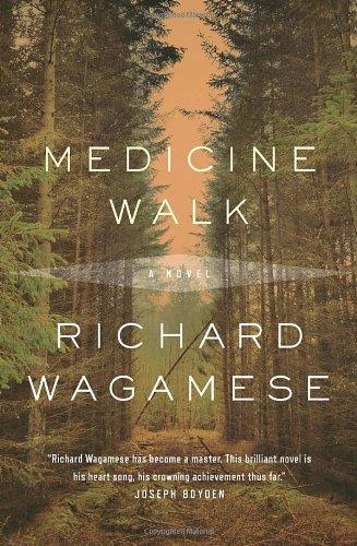 Richard Wagamese: Medicine Walk (2014, McClelland)