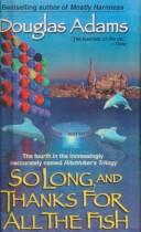 Douglas Adams: So Long, and Thanks for All the Fish (Hardcover, 1999, Tandem Library)